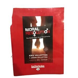 Moral Revolution: The Naked Truth About Sexual Purity by Jason Vallotton